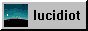 Lucidiot Town